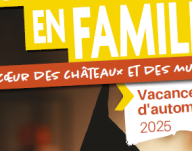 VACANCES D’AUTOMNE 2025 dans les monuments du département